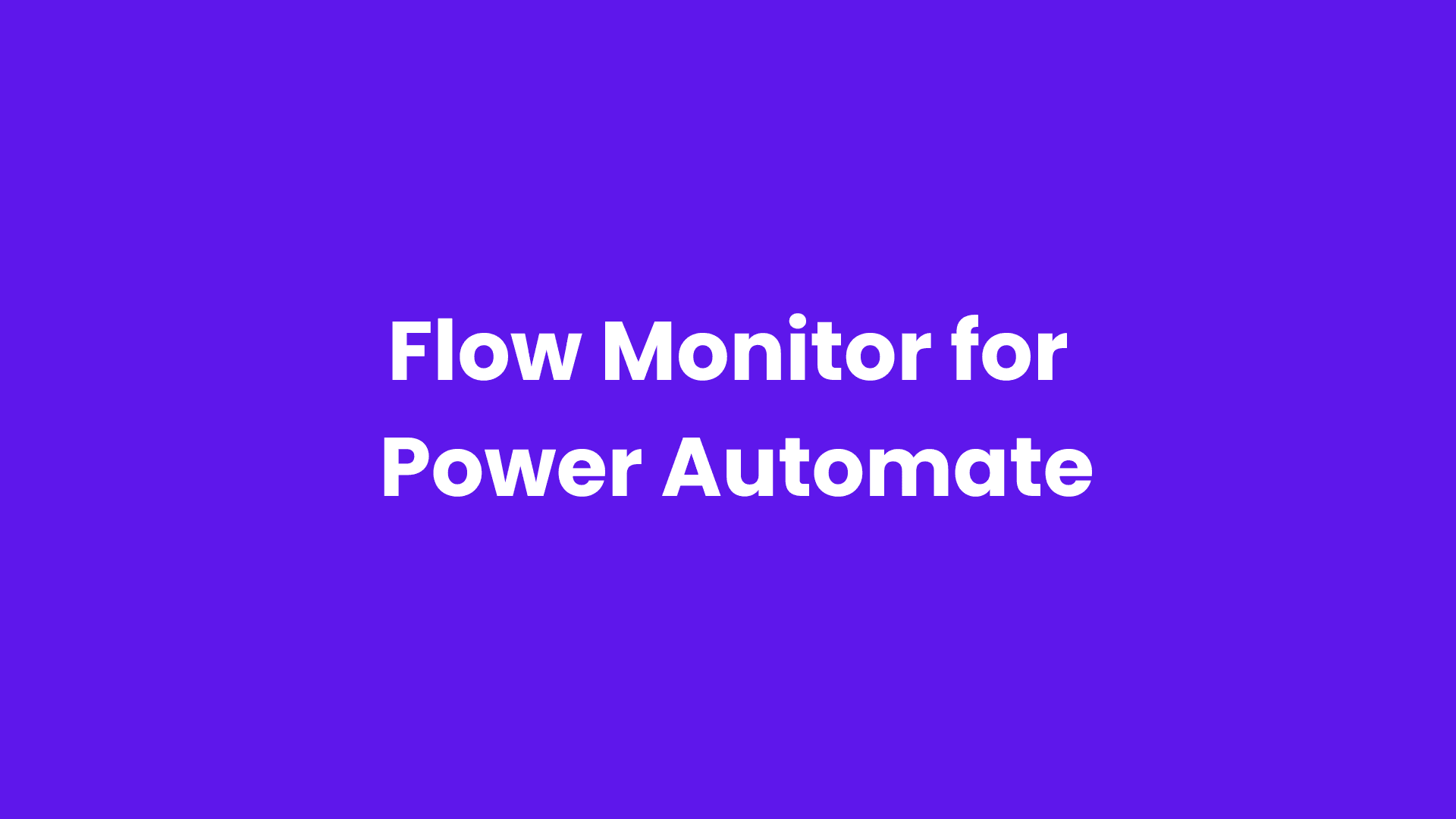 Flow Monitor for Power Automate